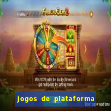 jogos de plataforma para ganhar dinheiro